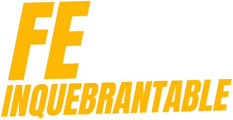 Fe Inquebrantable
